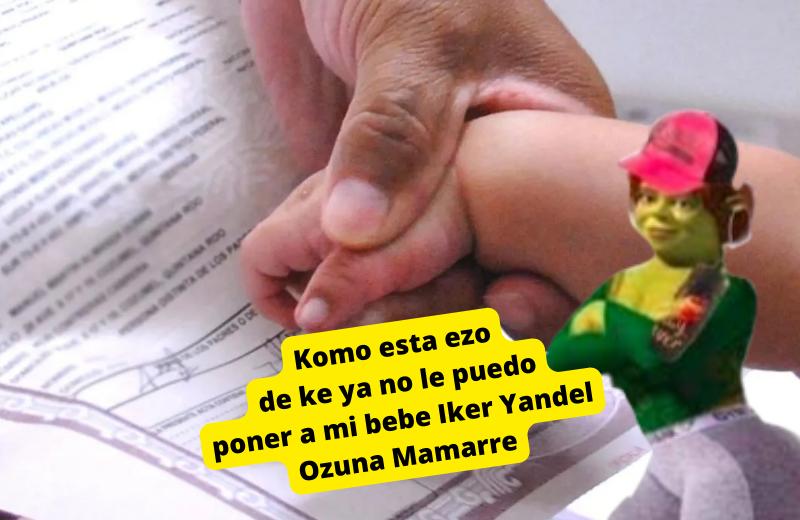 Imagen ¡Adiós al Iker Yandel Ozuna Mamarre! Ya hay lista de nombres prohibidos en el Registro Civil